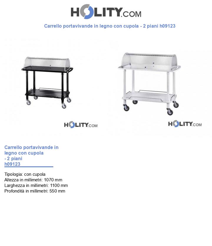 Carrello portavivande in legno con cupola - 2 piani h09123