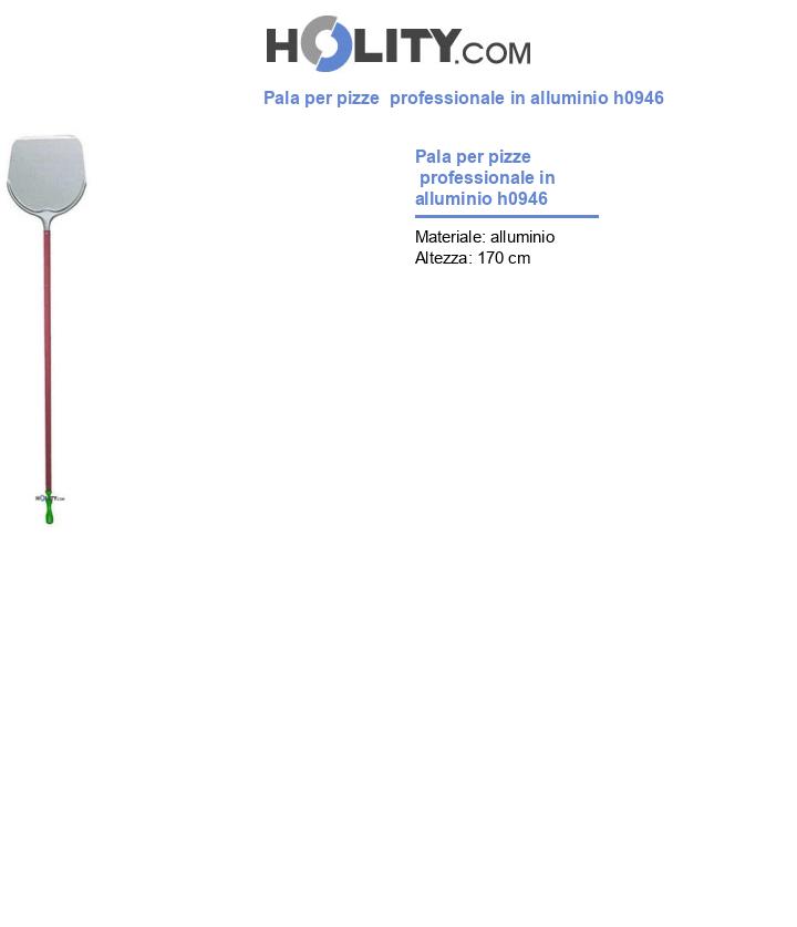 Pala per pizze  professionale in alluminio h0946