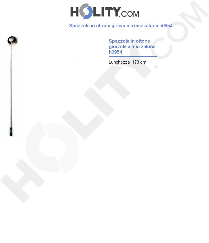 Spazzola in ottone girevole a mezzaluna h0954