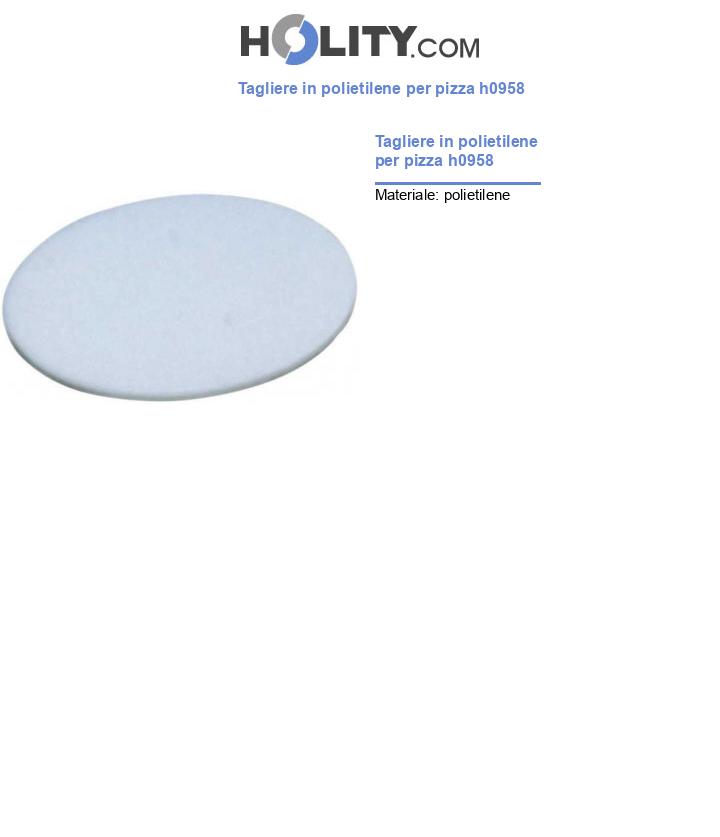 Tagliere in polietilene per pizza h0958