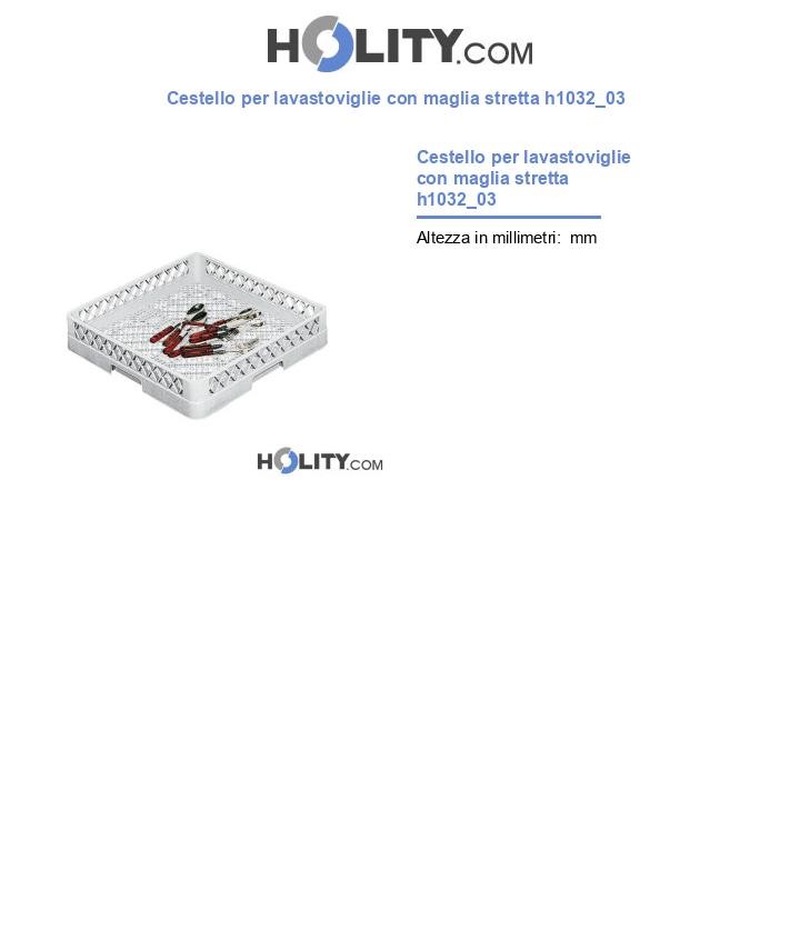Cestello per lavastoviglie con maglia stretta h1032_03