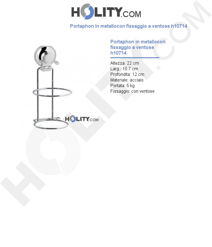 Portaphon in metallocon fissaggio a ventose h10714