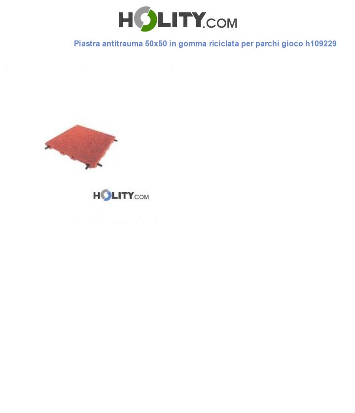 Piastra antitrauma 50x50 in gomma riciclata per parchi gioco h109229