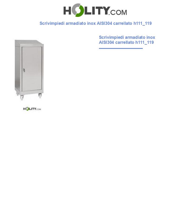 Scrivimpiedi armadiato inox AISI304 carrellato 1 anta h111_119