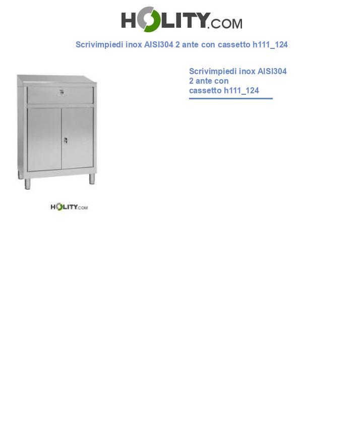 Scrivimpiedi inox AISI304 2 ante con cassetto h111_124
