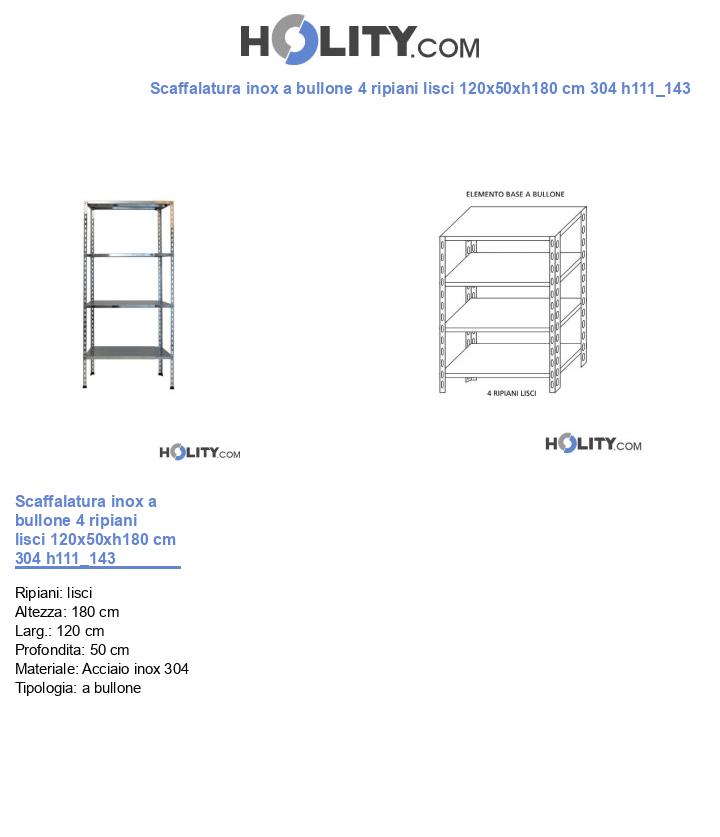 Scaffalatura inox a bullone 4 ripiani lisci 120x50xh180 cm 304 h111_143