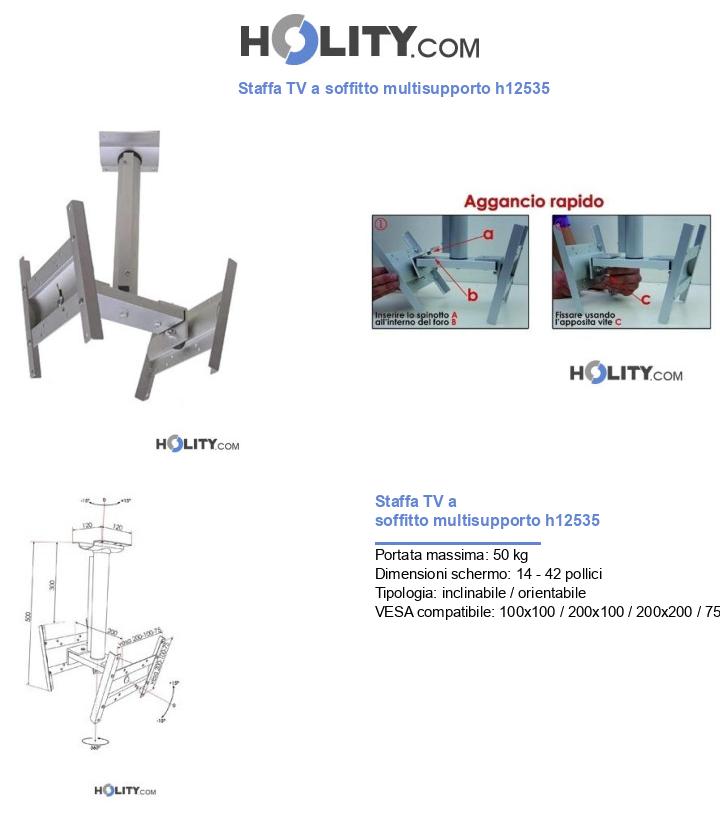 Staffa TV a soffitto multisupporto h12535