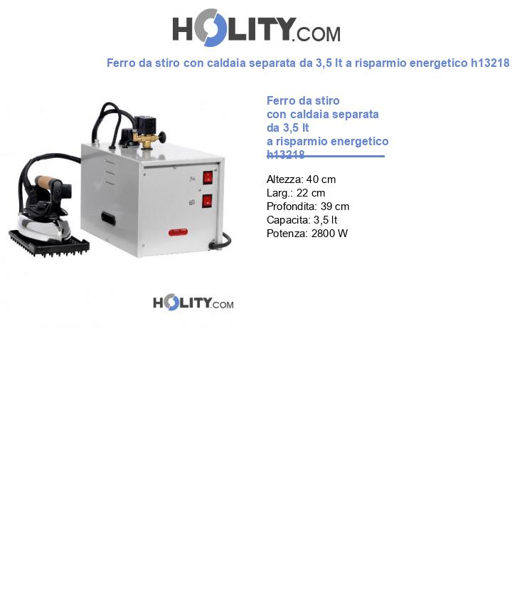 Ferro da stiro con caldaia separata da 3,5 lt a risparmio energetico h13218
