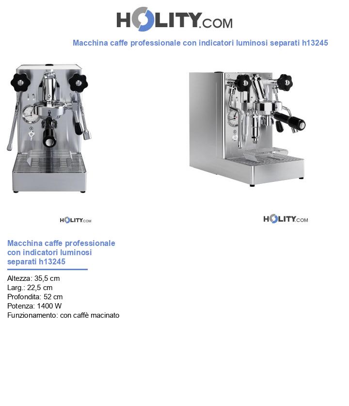 Macchina caffe professionale con indicatori luminosi separati h13245