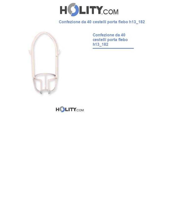 Confezione da 40 cestelli porta flebo h13_182