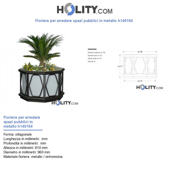 Fioriera per arredare spazi pubblici in metallo h140164