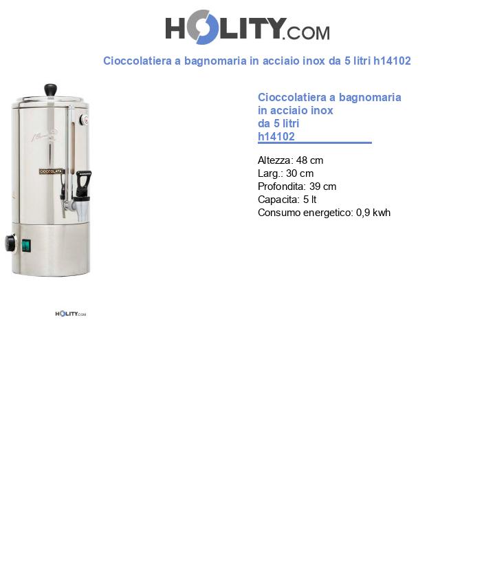 Cioccolatiera a bagnomaria in acciaio inox da 5 litri h14102