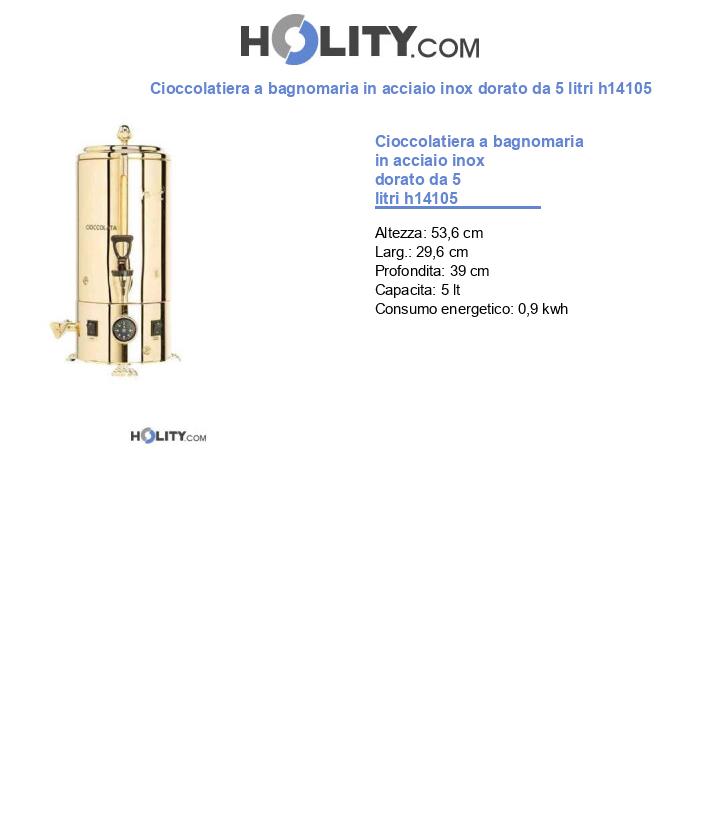 Cioccolatiera a bagnomaria in acciaio inox dorato da 5 litri h14105