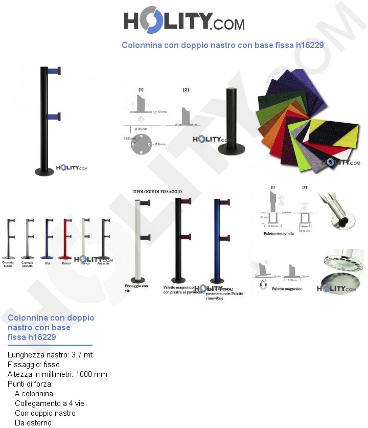 Colonnina con doppio nastro con base fissa h16229