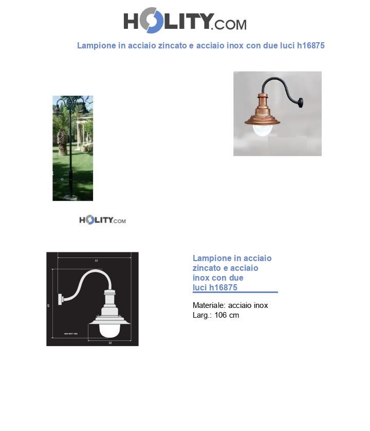 Lampione in acciaio zincato e acciaio inox con due luci h16875