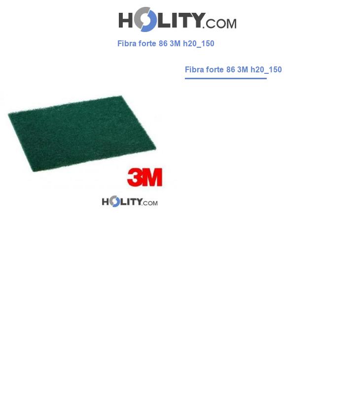 Fibra forte 86 3M h20_150
