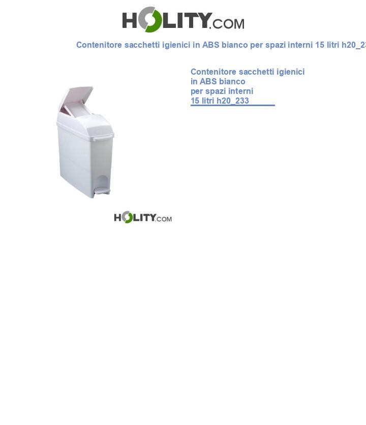 Contenitore sacchetti igienici in ABS bianco per spazi interni 15 litri h20_233