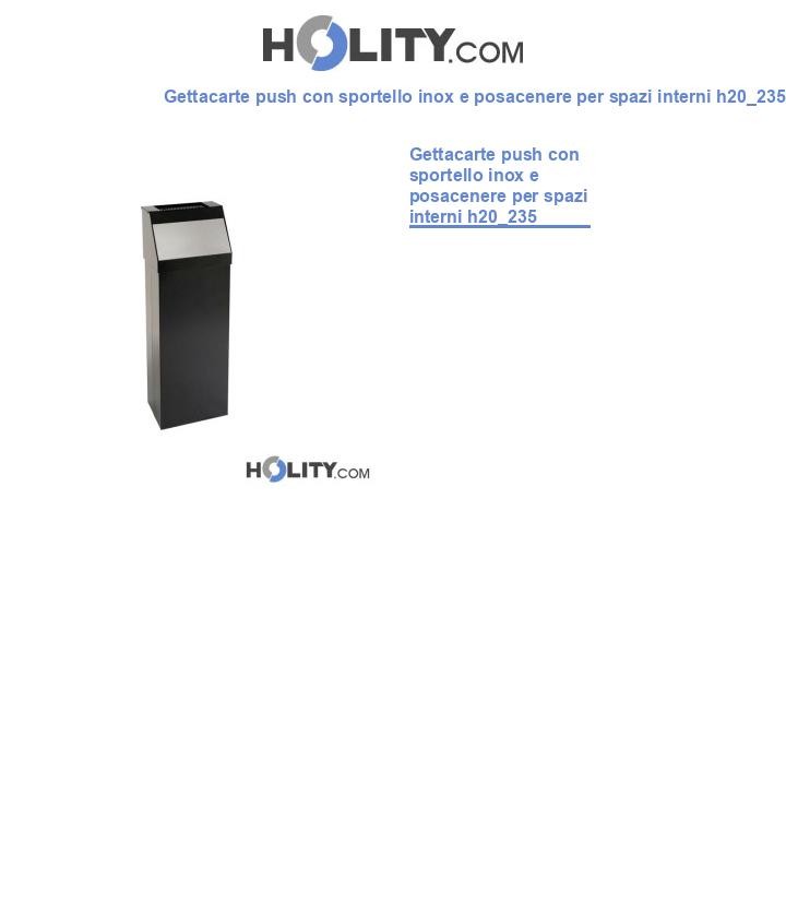 Gettacarte push con sportello inox e posacenere per spazi interni h20_235