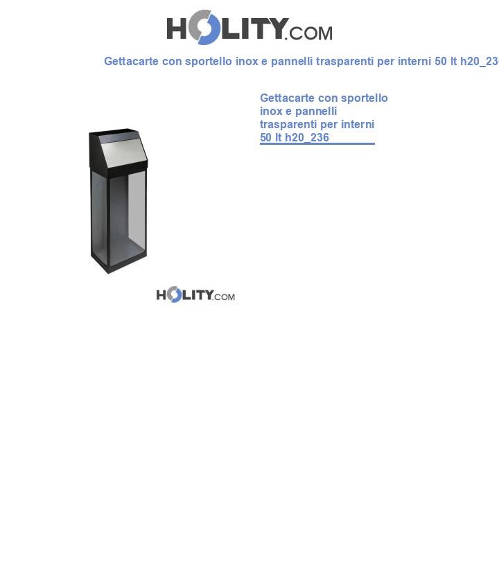 Gettacarte con sportello inox e pannelli trasparenti per interni 50 lt h20_236