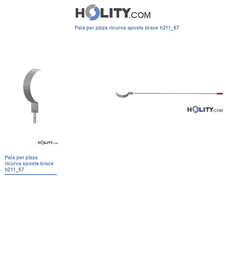 Pala per pizza ricurva sposta brace h211_67