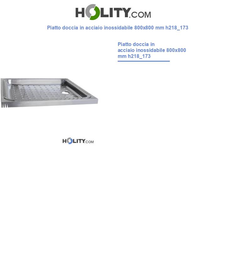 Piatto doccia in acciaio inossidabile 800x800 mm h218_173