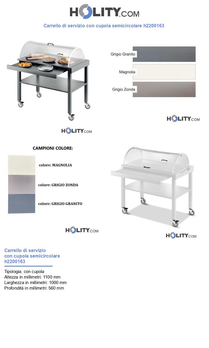 Carrello di servizio con cupola semicircolare h2200163