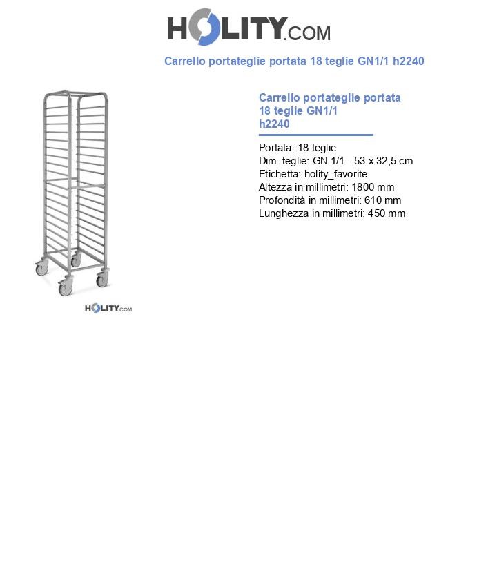 Carrello portateglie portata 18 teglie GN1/1 h2240