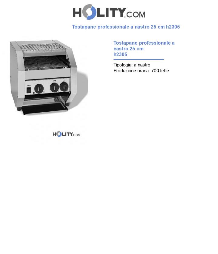 Tostapane professionale a nastro 25 cm h2305