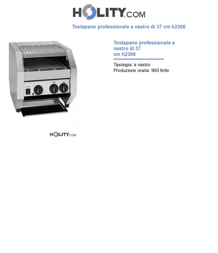 Tostapane professionale a nastro di 37 cm h2306