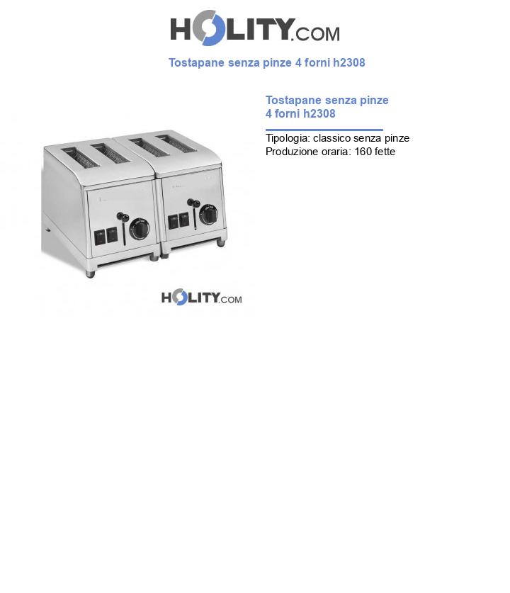 Tostapane senza pinze 4 forni h2308