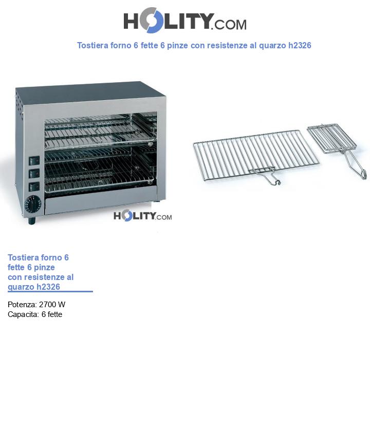 Tostiera forno 6 fette 6 pinze con resistenze al quarzo h2326