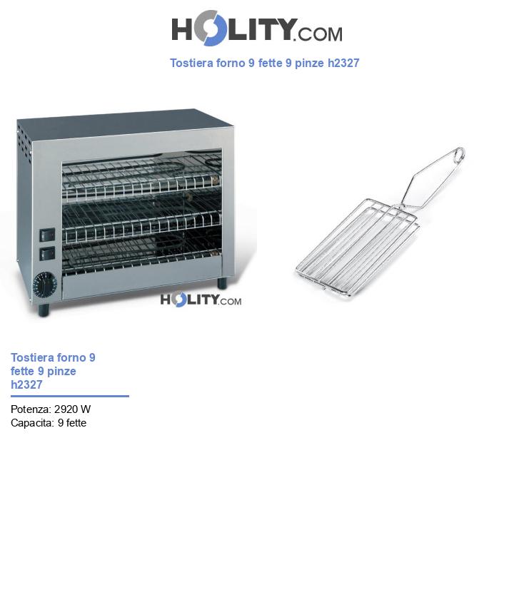 Tostiera forno 9 fette 9 pinze h2327