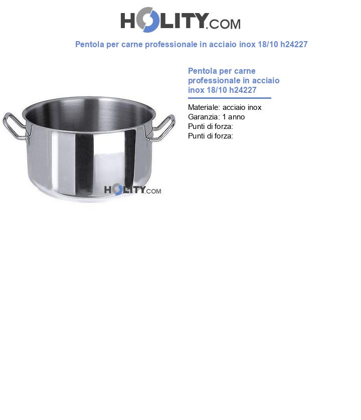 Pentola per carne professionale in acciaio inox 18/10 h24227