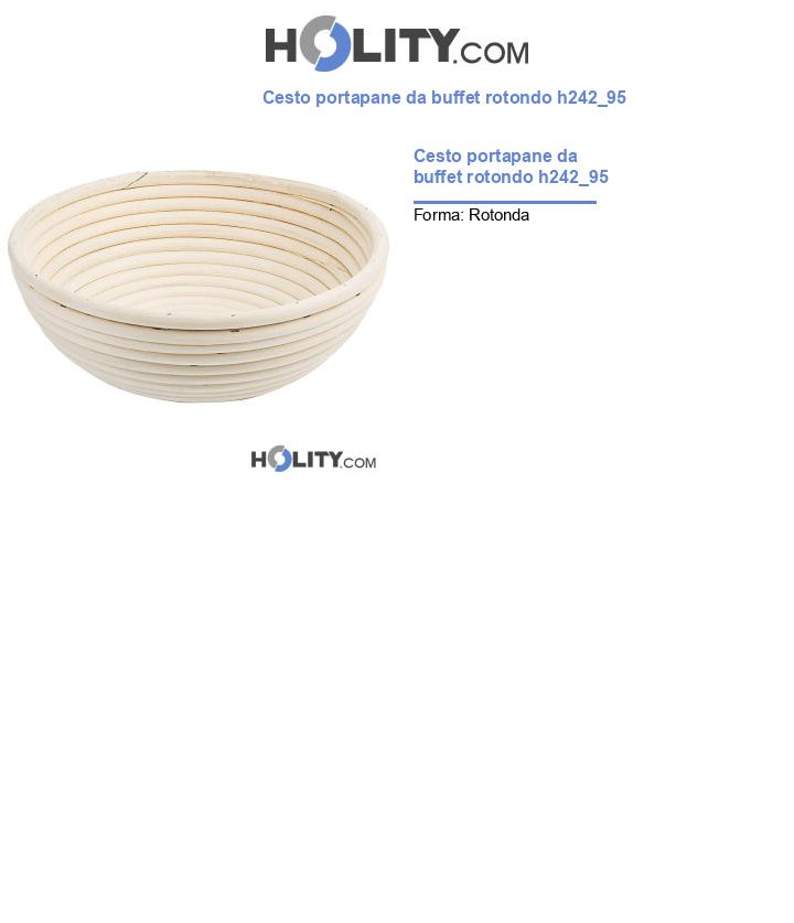 Cesto portapane da buffet rotondo h242_95