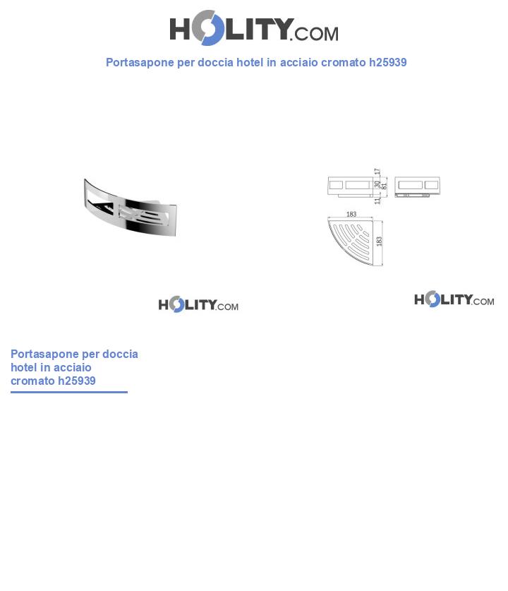 Portasapone per doccia hotel in acciaio cromato h25939