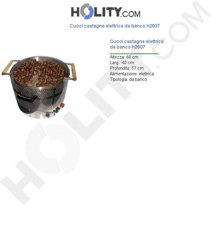 Cuoci castagne elettrica da banco h2607