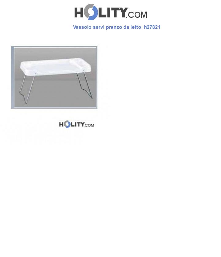 Vassoio servi pranzo da letto  h27821