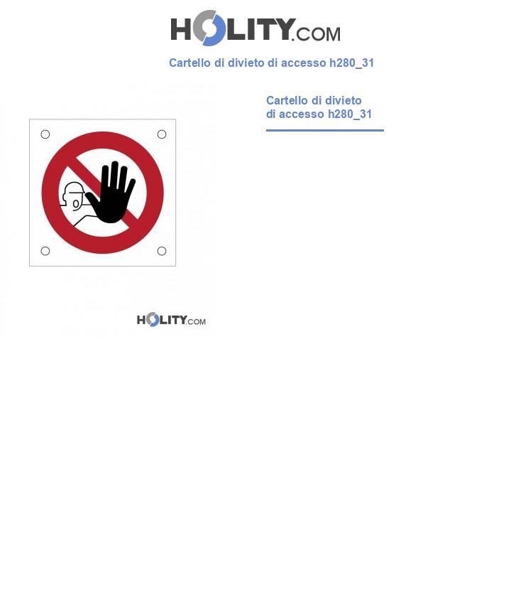 Cartello di divieto di accesso h280_31