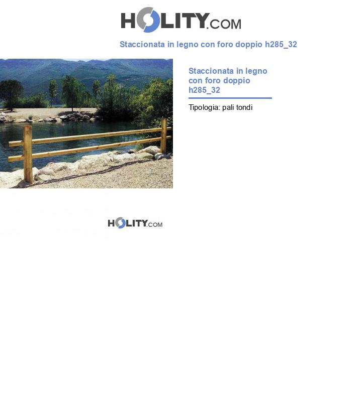 Staccionata in legno con foro doppio h285_32 - prezzo a ml