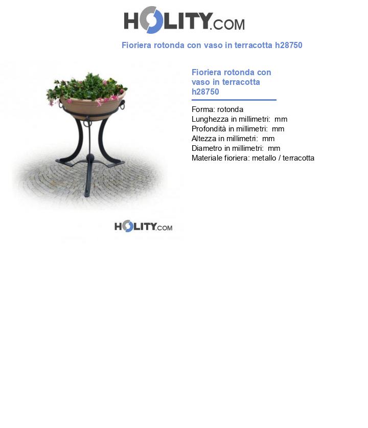 Fioriera rotonda con vaso in terracotta h28750
