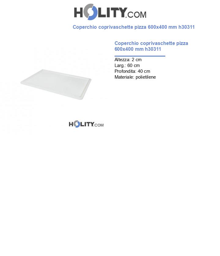 Coperchio coprivaschette pizza 600x400 mm h30311