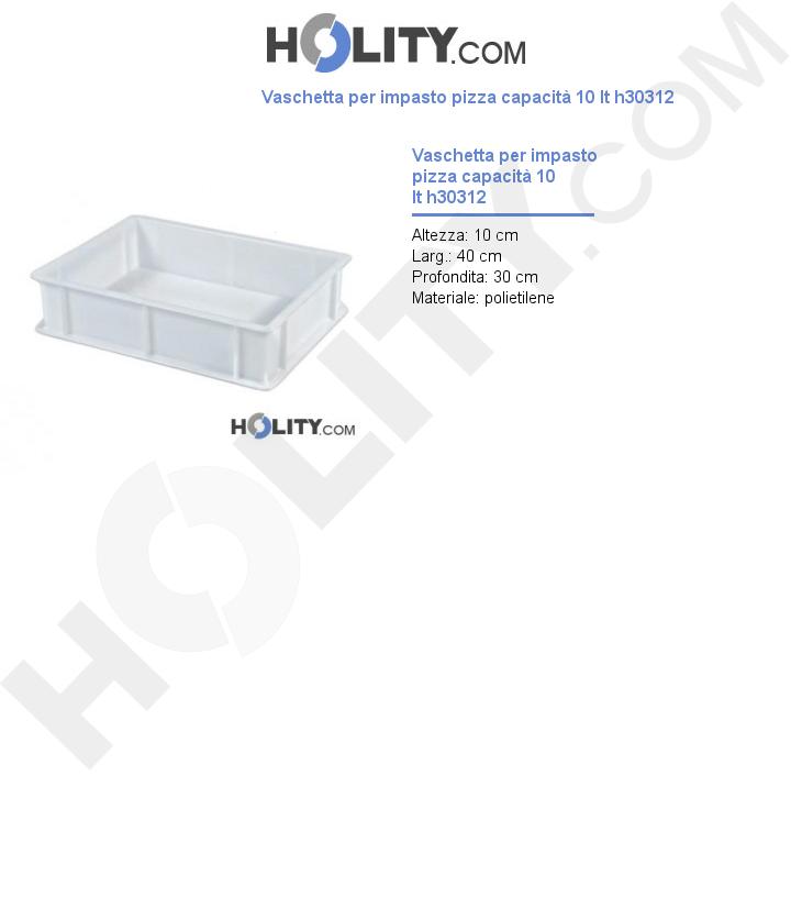 Vaschetta per impasto pizza capacità 10 lt h30312