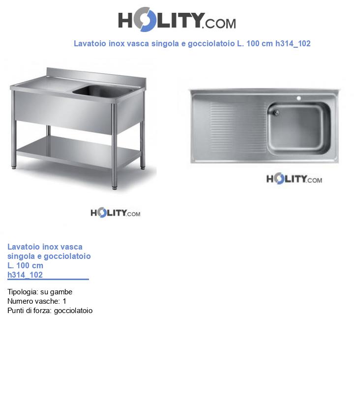 Lavatoio inox vasca singola e gocciolatoio L. 100 cm h314_102