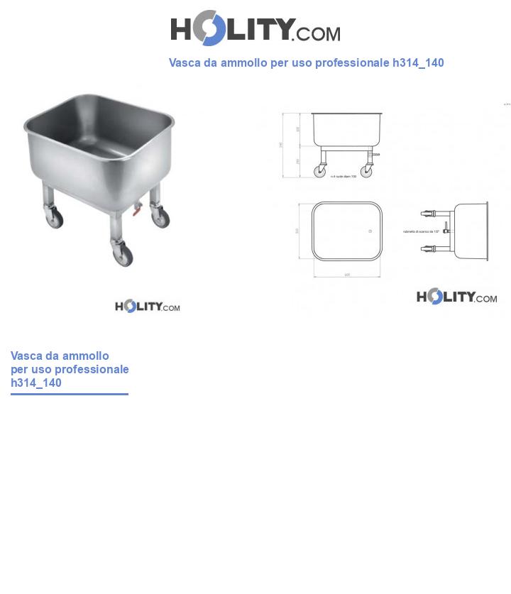 Vasca da ammollo per uso professionale h314_140