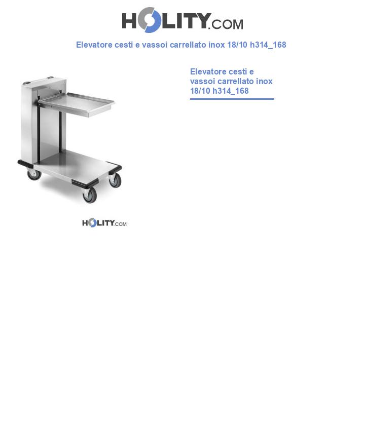 Elevatore cesti e vassoi carrellato inox 18/10 h314_168