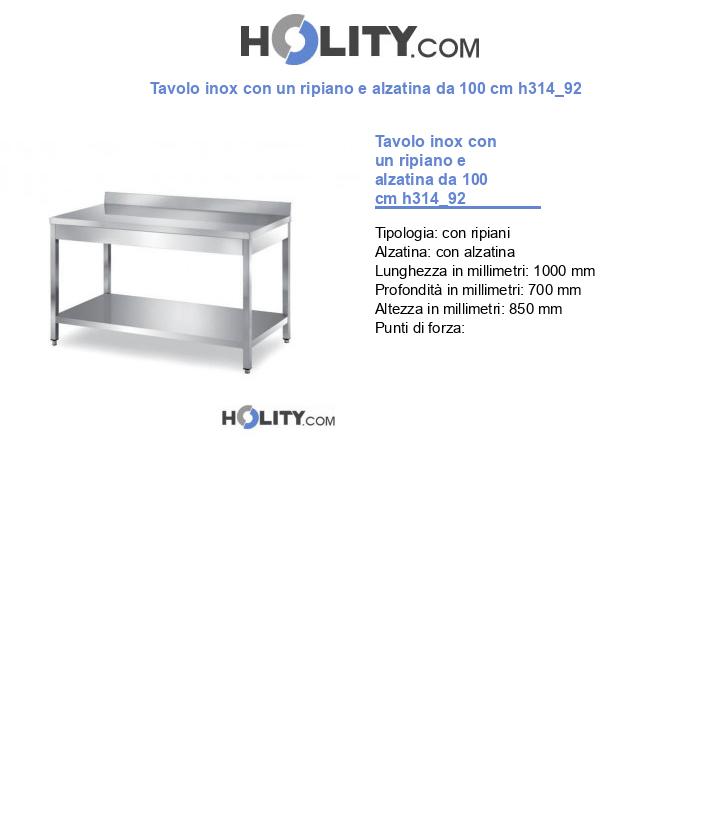 Tavolo inox con un ripiano e alzatina da 100 cm h314_92