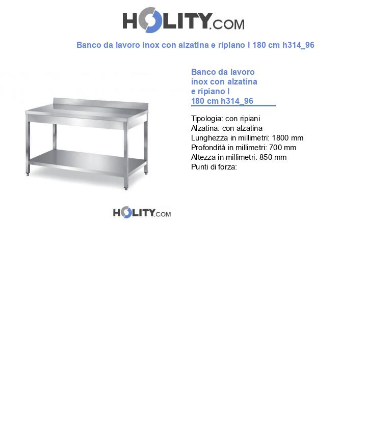Banco da lavoro inox con alzatina e ripiano l 180 cm h314_96