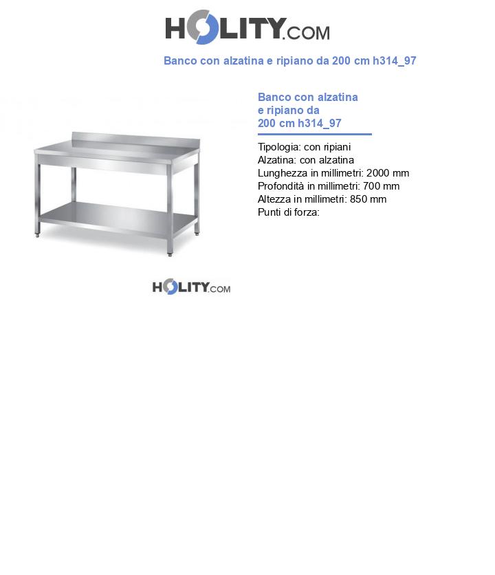 Banco con alzatina e ripiano da 200 cm h314_97