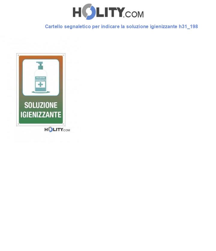 Cartello segnaletico per indicare la soluzione igienizzante h31_198