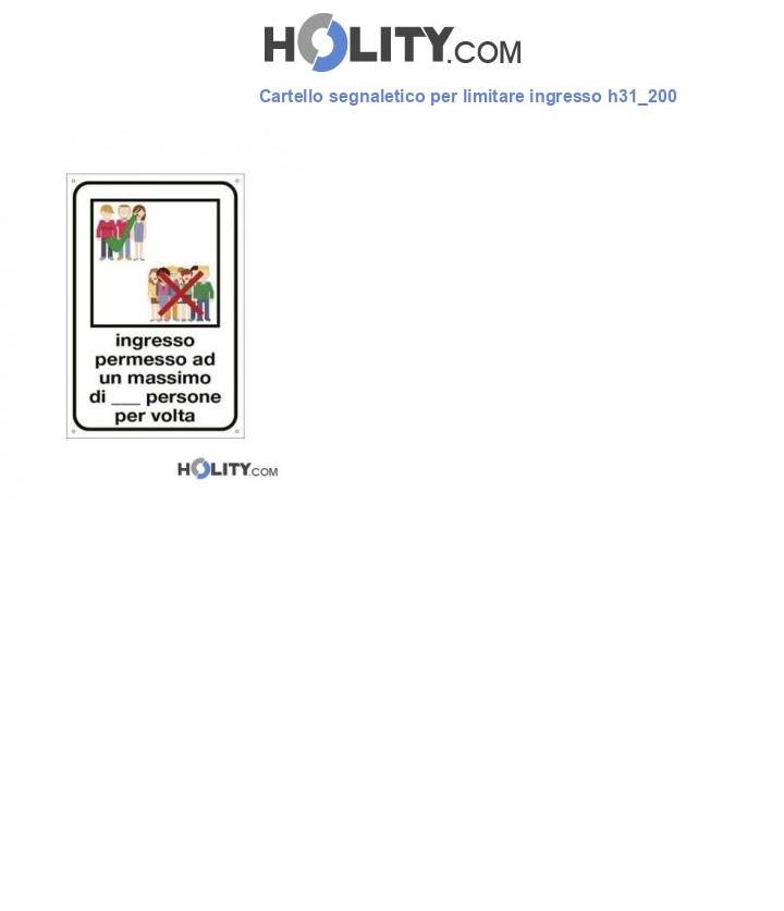 Cartello segnaletico per limitare ingresso h31_200